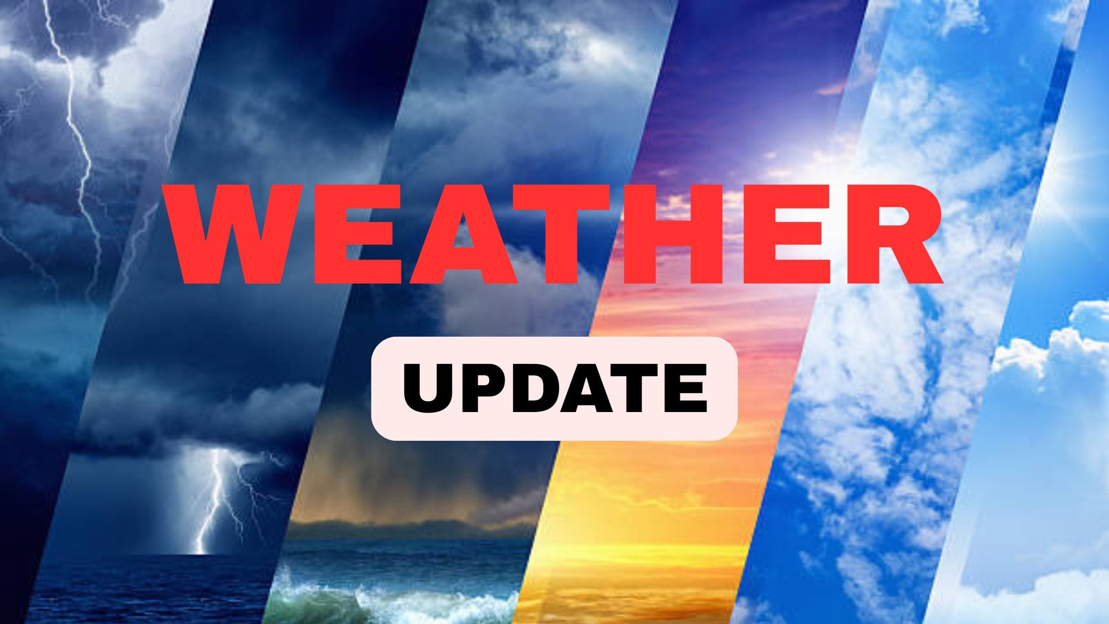 WEATHER UPDATE