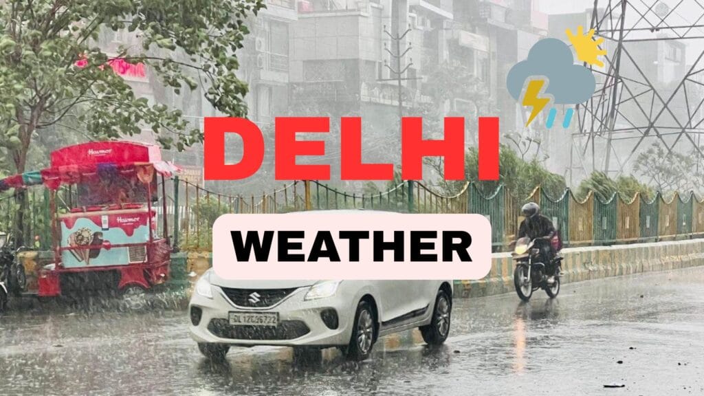 Delhi Weather