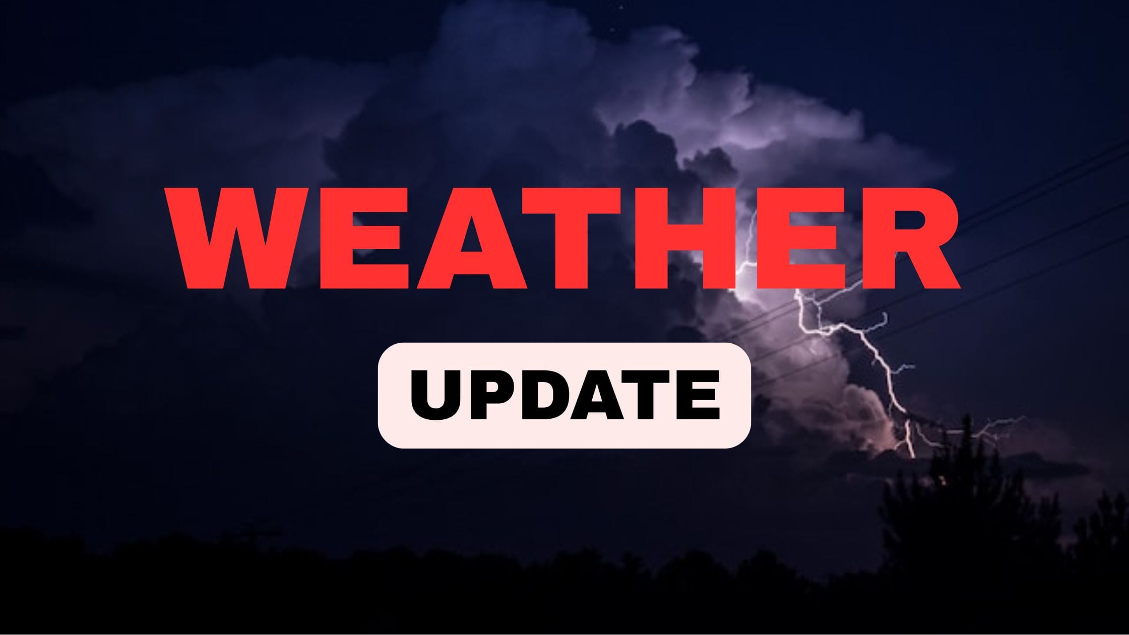 WEATHER UPDATE